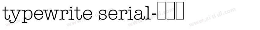 typewrite serial字体转换